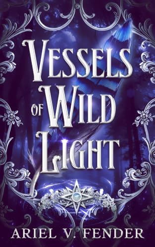 Vessels of Wild Light