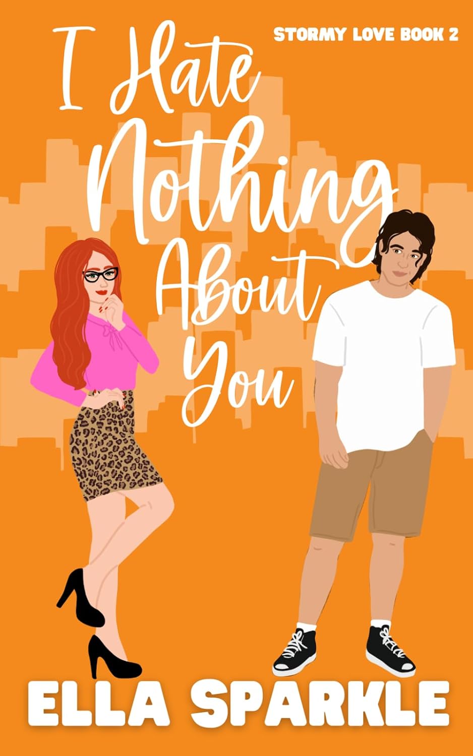 I hate nothing about you (Stormy Love Book 2)
