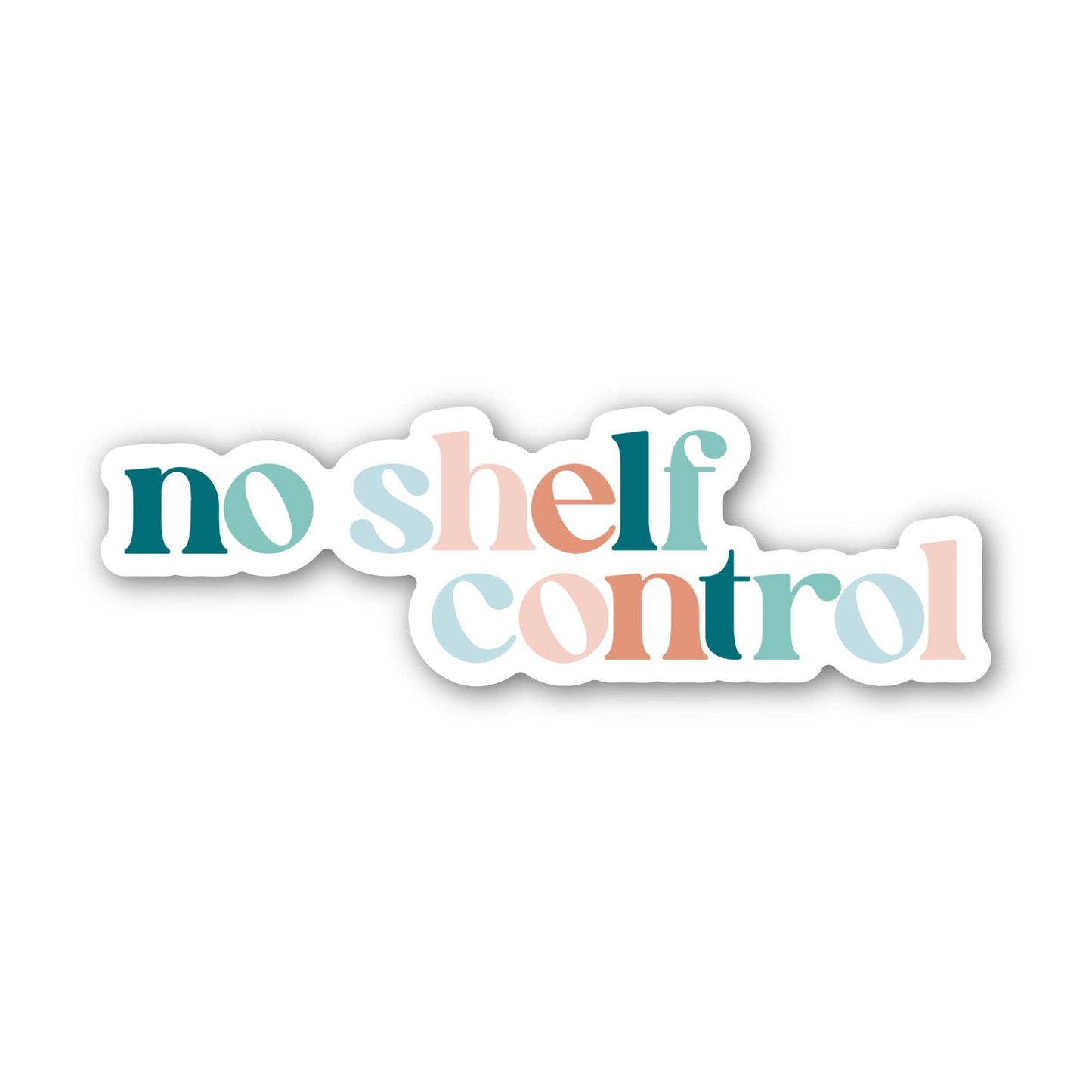 No Shelf Control Bookish Text Sticker