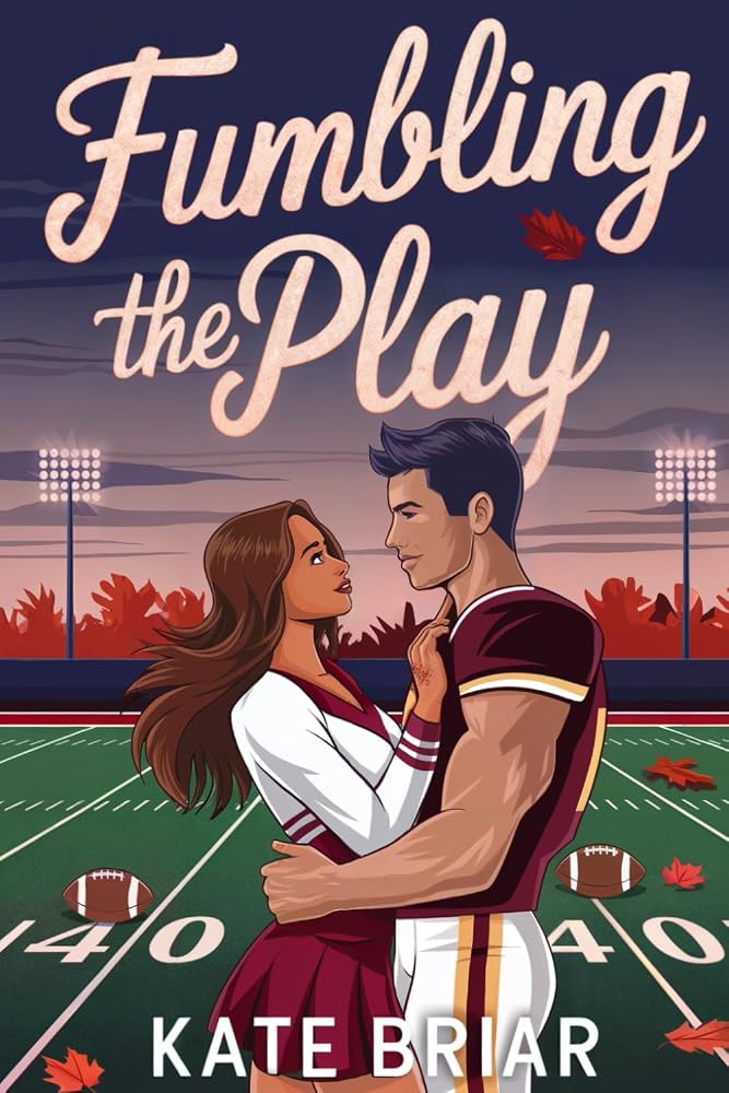 Fumbling the Play: A Young Adult Fall Football Romance (Under the Rival Lights) cover image