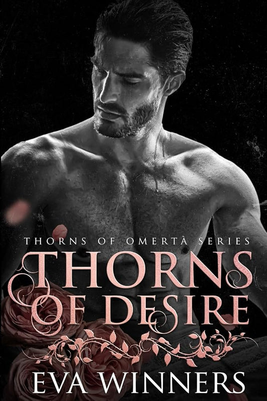 Thorns of Desire: A Dark Mafia Romance (Thorns of Omertà) cover image