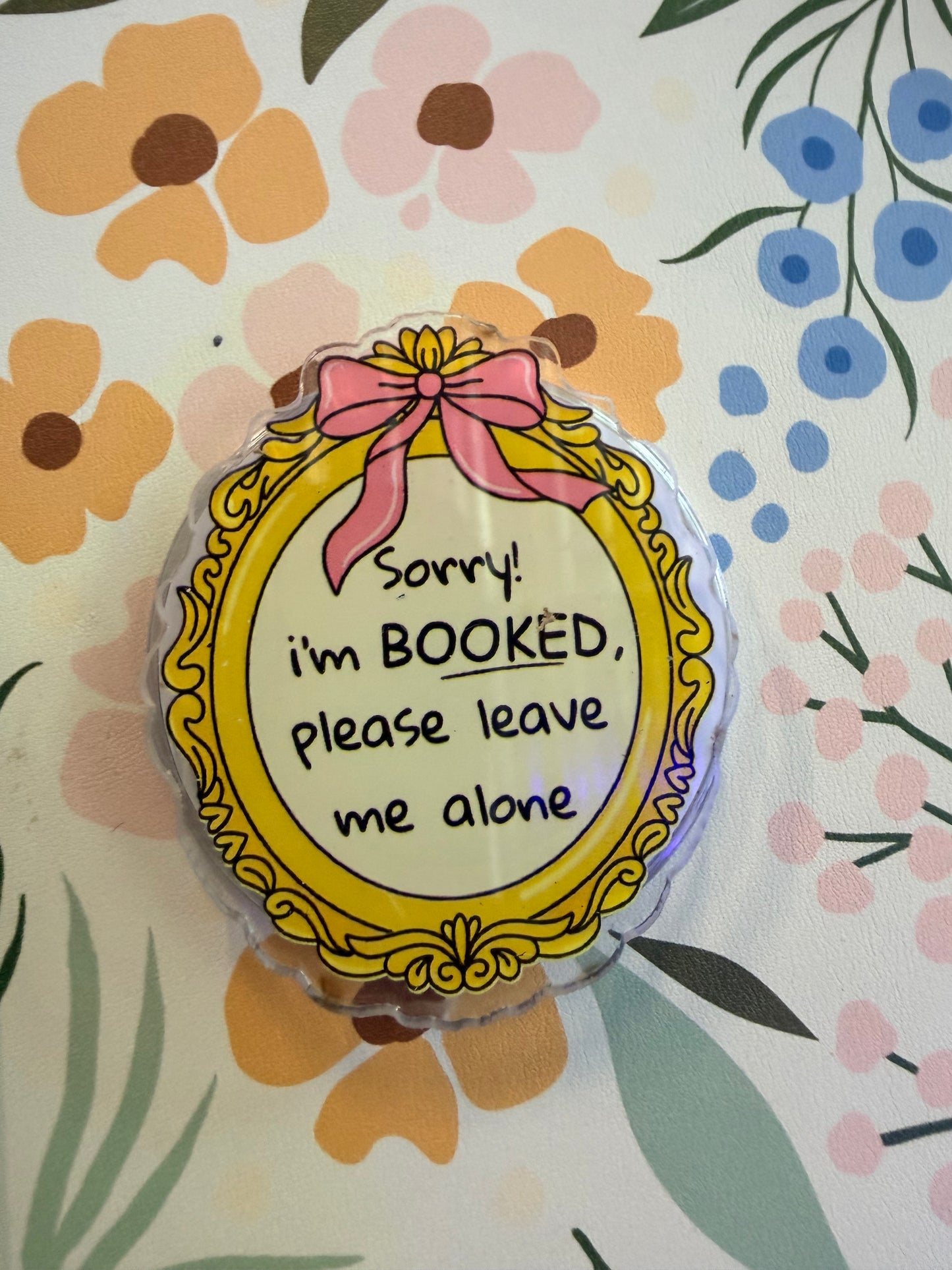 "Sorry, I'm Booked" Magnetic Phone Grip