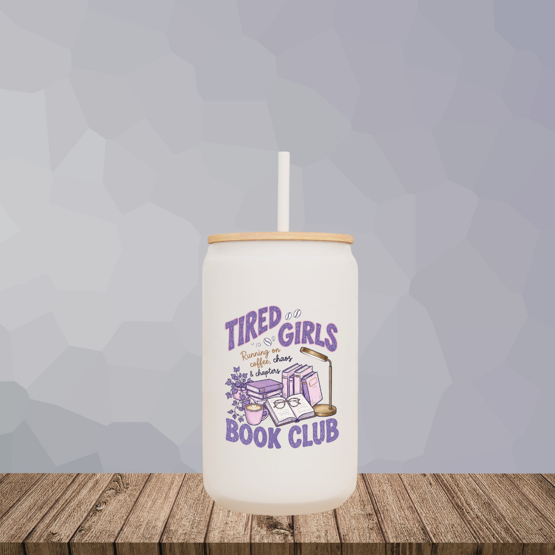 Tired Girls Book Club 16oz Glass Can