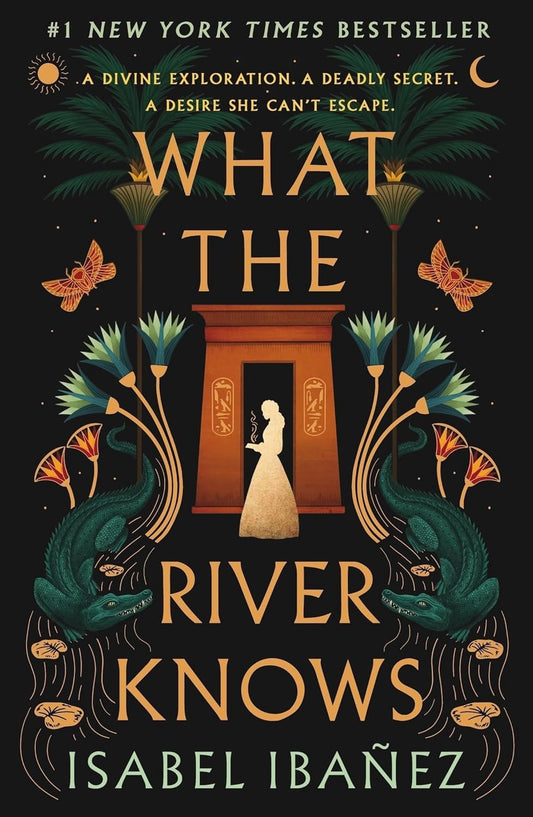 What the River Knows (Secrets of the Nile Book 1)